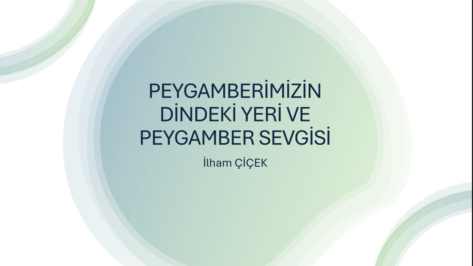 PEYGAMBERİMİZİN DİNDEKİ YERİ VE PEYGAMBER SEVGİSİ