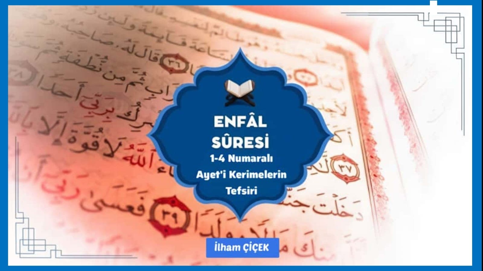 ENFAL SÜRESİ (1-4) AYET-İ KERİMELERİN TEFSİRİ