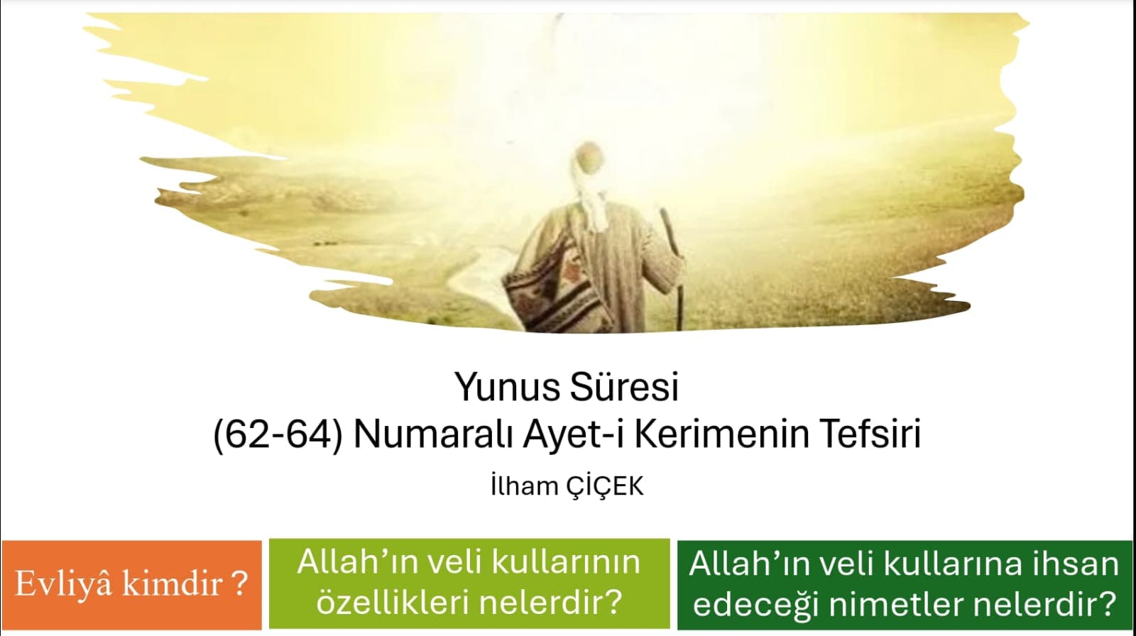 Yunus Süresi ​ (62-64) Numaralı Ayet-i Kerimelerin Tefsiri