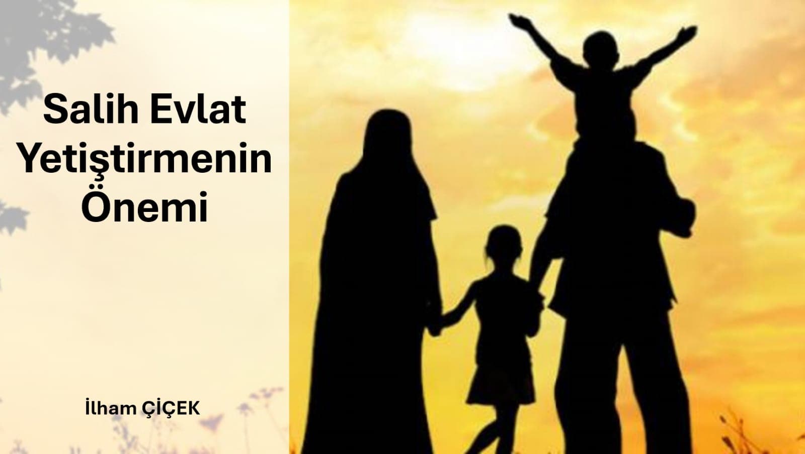 Salih Evlat Yetiştirmenin Önemi