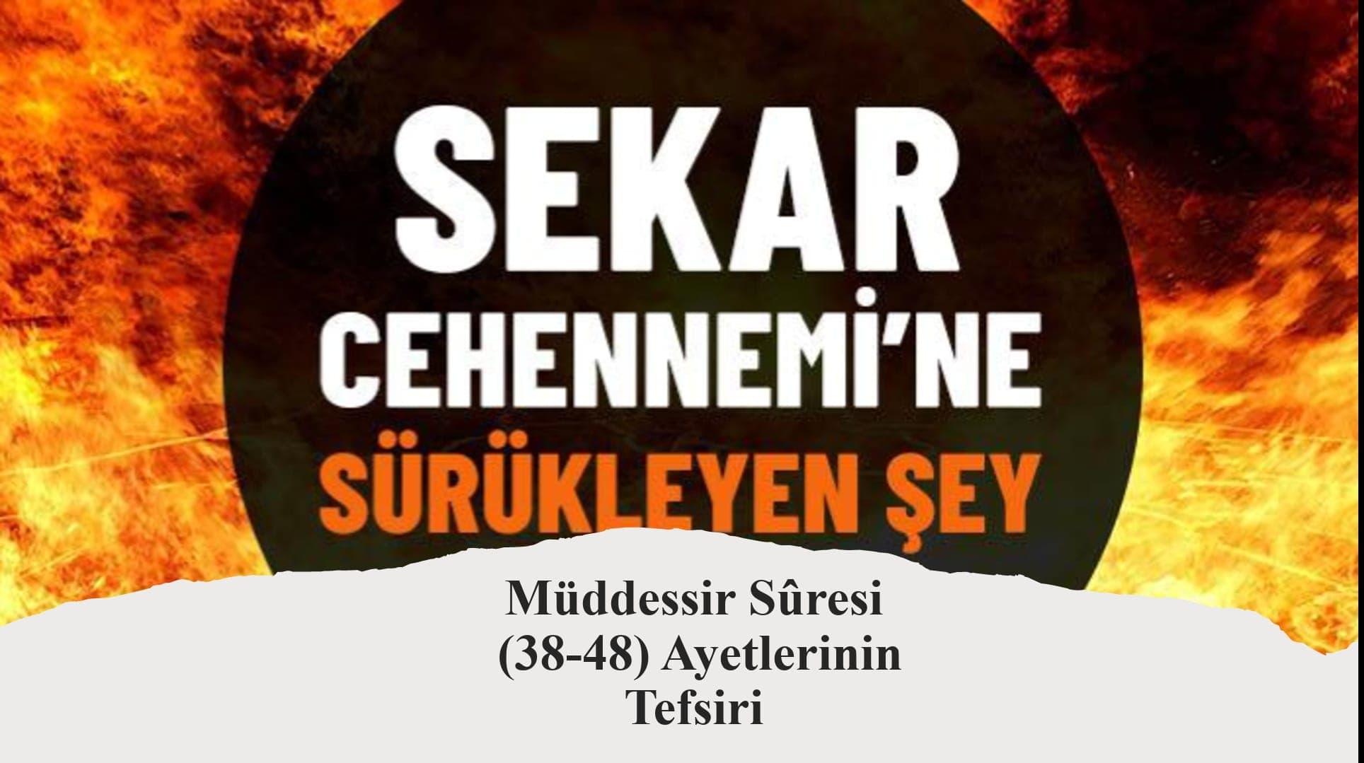 Müddessir Sûresi​  (38-48) Ayetlerinin ​ Tefsiri​